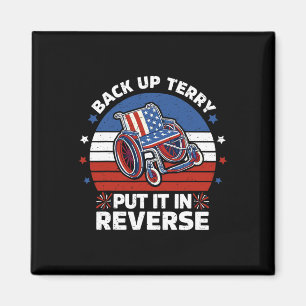 Back Up Terry Put It In Reverse Vintage 4th Of Jul Magnet