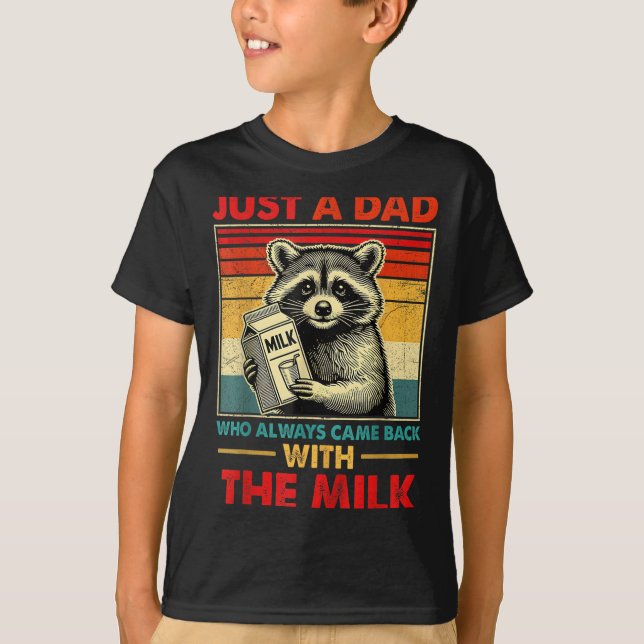 Back With The Milk Fathers Day  T-Shirt (Front)