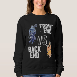 Backend vs Frontend Developer Engineer Software De Sweatshirt