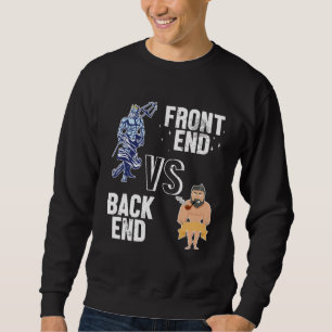 Backend vs Frontend Developer Engineer Software De Sweatshirt