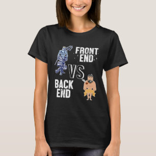 Backend vs Frontend Developer Engineer Software De T-Shirt