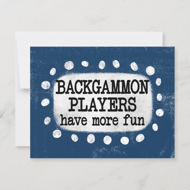 Backgammon Players Have More Fun Greeting Card (Front)