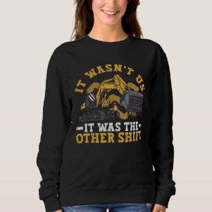 Backhoe Operator And Backhoe Excavator Constructio Sweatshirt