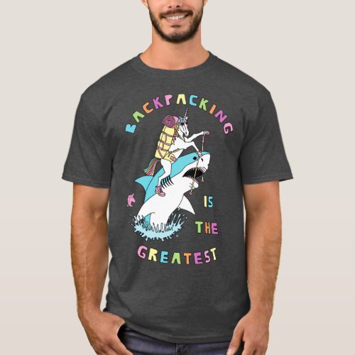 Backpacking Is The Greatest Unicorn Riding shark  T_Shirt