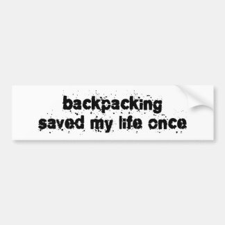 Backpacking Saved My Life Once Bumper Sticker
