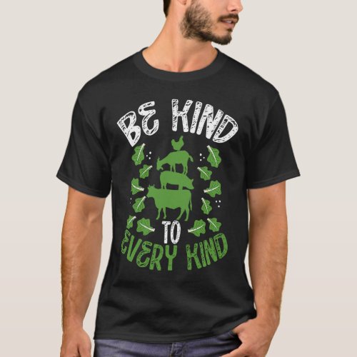 Backprint Be Kind To Every Kind Veganism T_Shirt