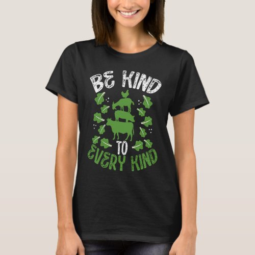 Backprint Be Kind To Every Kind Veganism T_Shirt