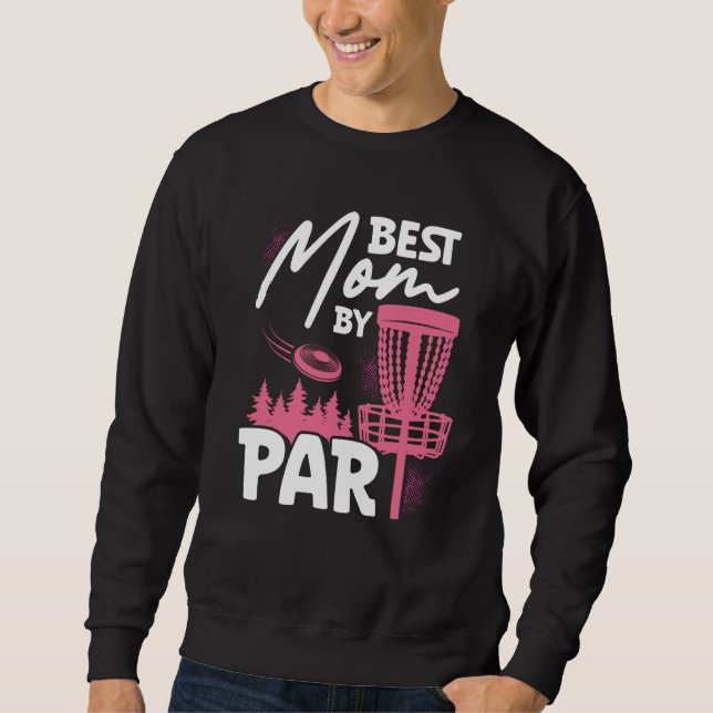 Backprint Best Mom By Par Ultimate Frisbee Sweatshirt (Front)