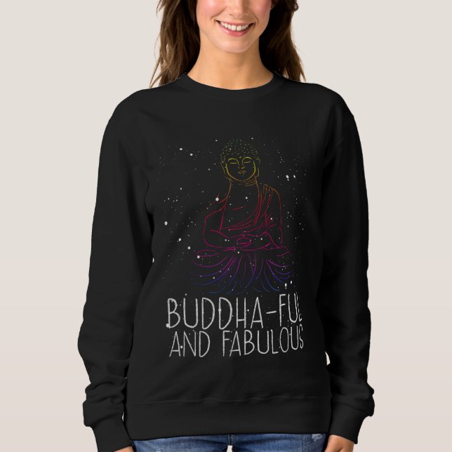 Backprint Buddha Ful And Fabulous Buddhist Sweatshirt (Front)