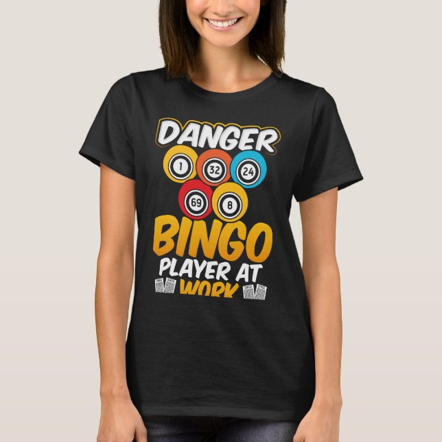 Backprint Danger Bingo Player At Work T-Shirt (Front)