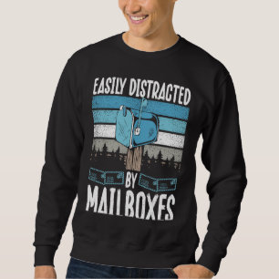 Backprint Easily Distracted By Mailboxes Postal Wo Sweatshirt