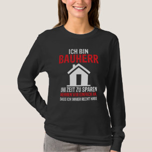 Backprint I am a builder construction manager boss T-Shirt