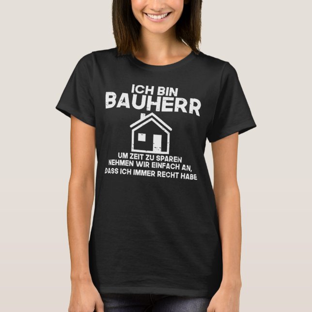 Backprint I am a builder  sayings for the builder T-Shirt (Front)