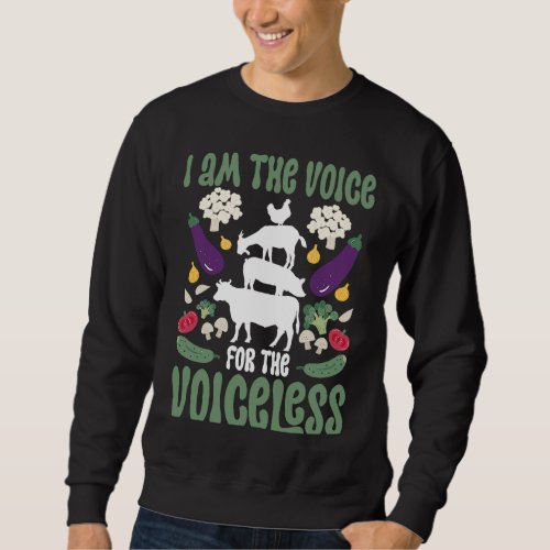 Backprint I Am The Voice For The Voiceless Veganis Sweatshirt