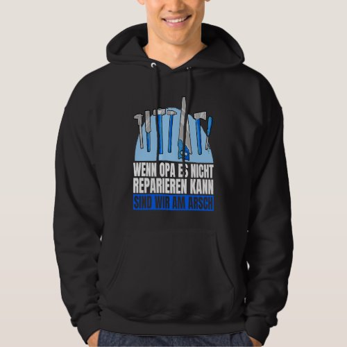 Backprint If grandpa cant fix anything were scre Hoodie