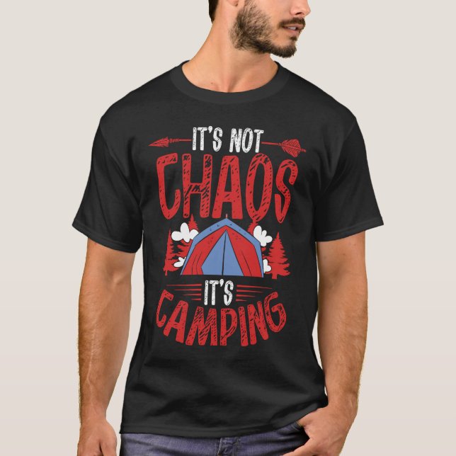 Backprint It´s Not Chaos It´s Camping Camping T-Shirt (Front)