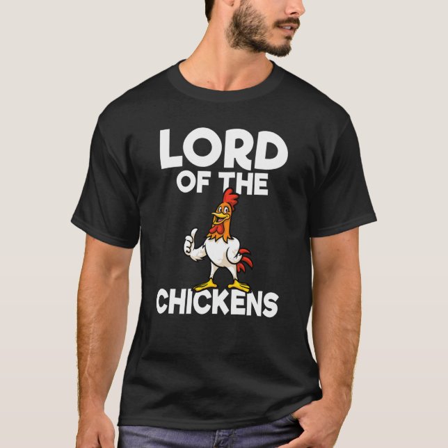 Backprint Lord of the Chickens chicken breeders fa T-Shirt (Front)