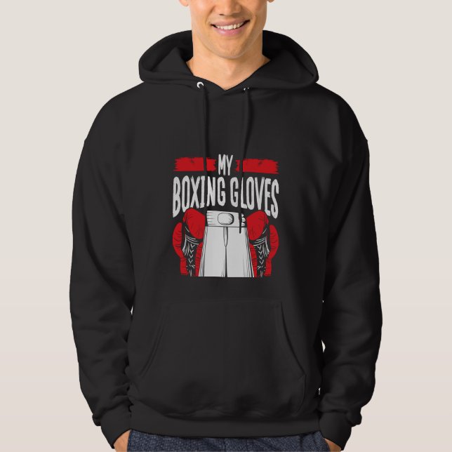 Backprint My Boxing Clothes Think You Stink As Wel Hoodie (Front)