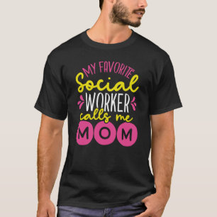 Backprint My Favorite Social Worker Calls Me Mom T-Shirt
