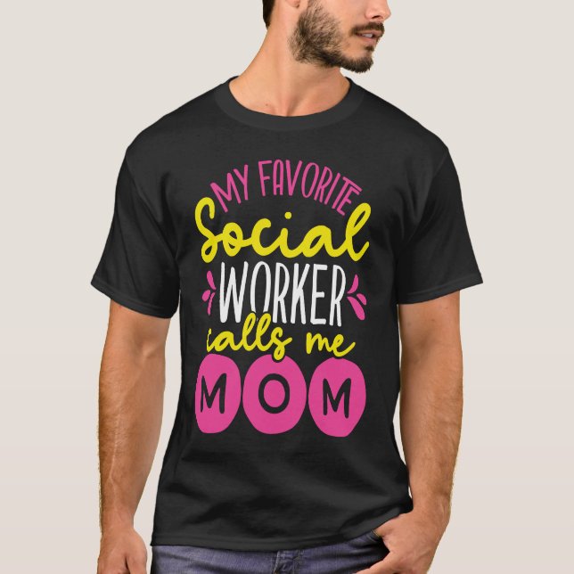 Backprint My Favorite Social Worker Calls Me Mom T-Shirt (Front)