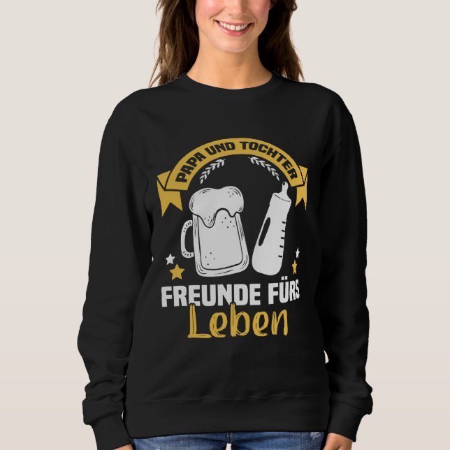 Backprint Papa und Tochter Freunde für Leben Germa Sweatshirt (Front)