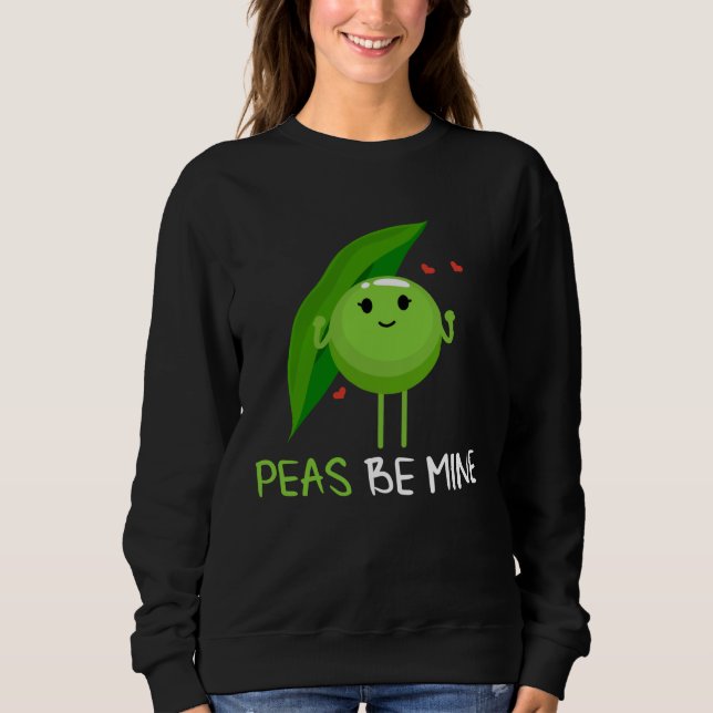 Backprint Peas be mine pea and pea pod Sweatshirt (Front)
