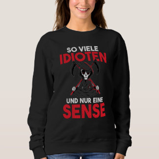 Backprint So many idiots and a sense of black humo Sweatshirt