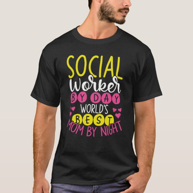 Backprint Social Worker By Day World's Best Mom By T-Shirt (Front)