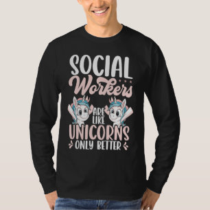 Backprint Social Workers Are Like Unicorns Only Be T-Shirt