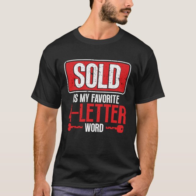 Backprint Sold Is My Favorite 4 Letter Word Realto T-Shirt (Front)