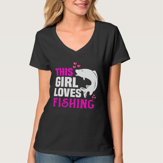 Backprint This girl loves fishing and anglers T-Shirt (Front)