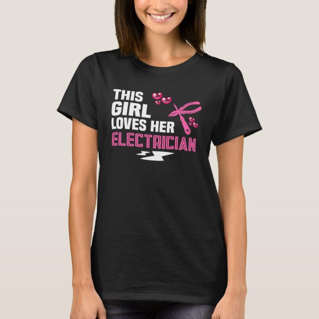 Backprint This girl loves her Electrician Electric T-Shirt (Front)