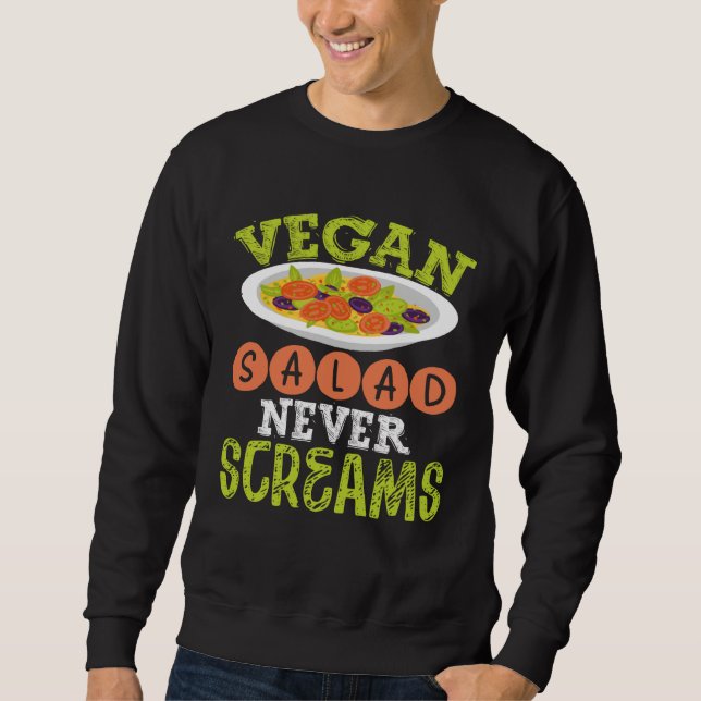 Backprint Vegan Salad Never Screams Veganism Sweatshirt (Front)