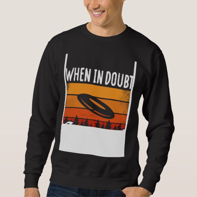 Backprint When In Doubt Layout Ultimate Frisbee Sweatshirt (Front)