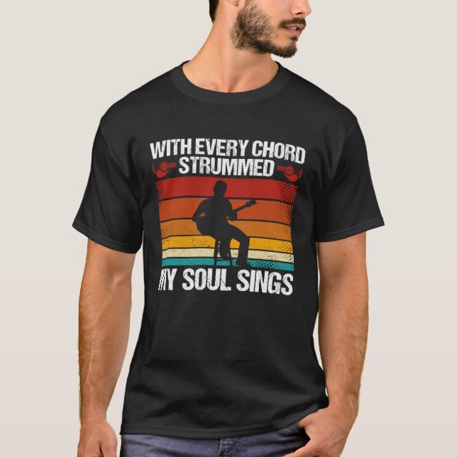 Backprint With Every Chord Strummed  My Soul Sings T-Shirt (Front)