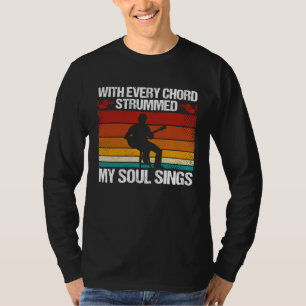 Backprint With Every Chord Strummed  My Soul Sings T-Shirt