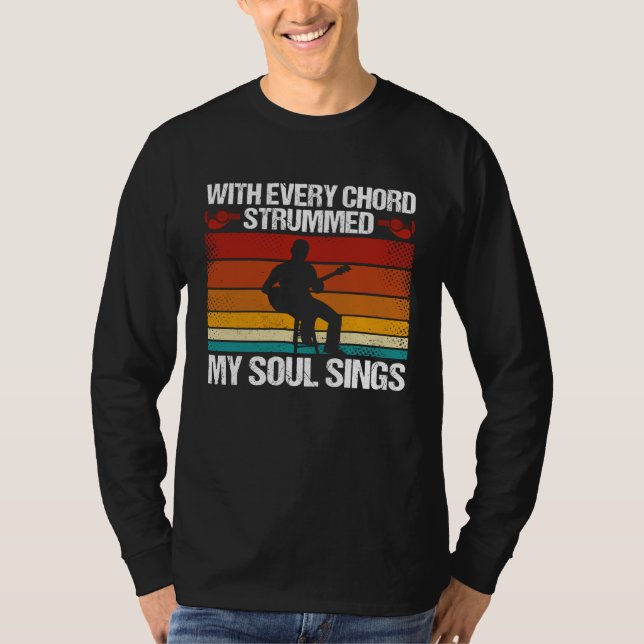 Backprint With Every Chord Strummed  My Soul Sings T-Shirt (Front)