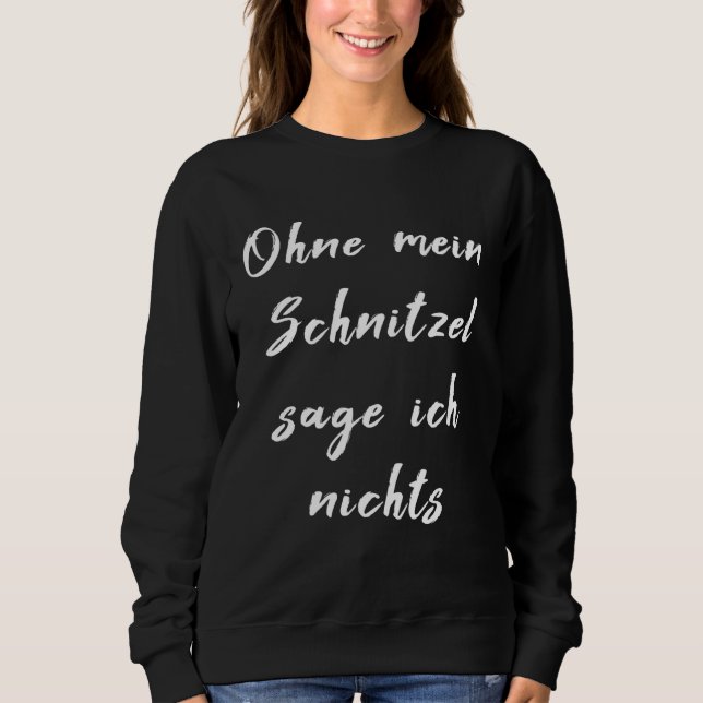 Backprint without my Schnitzel sage ich nicht Sweatshirt (Front)