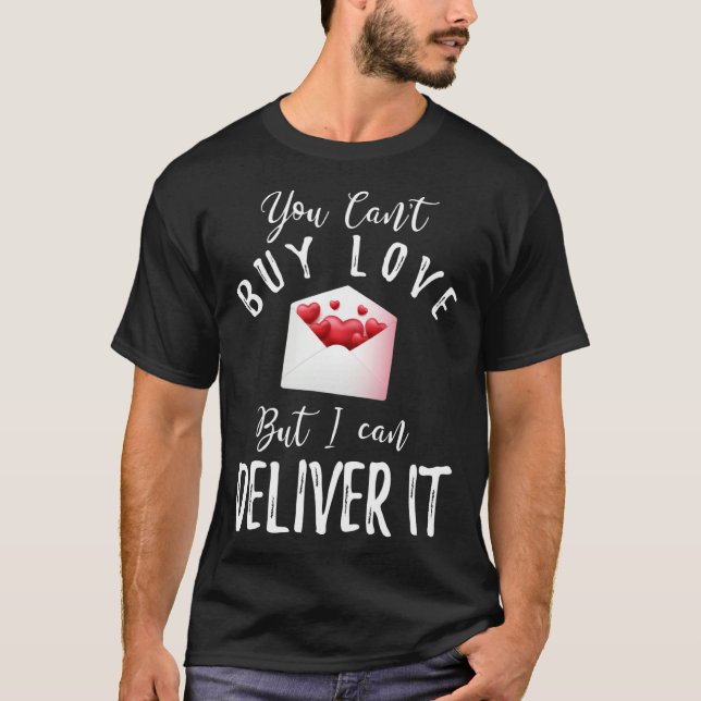 Backprint You cant buy love but I can deliver it T-Shirt (Front)