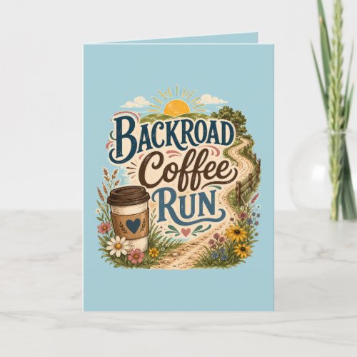 Backroad Coffee Run Country Folk Sunrise Card