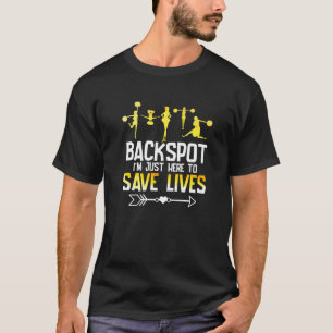 Backspot I'm Just Here To Save Lives  Cheerleading T-Shirt