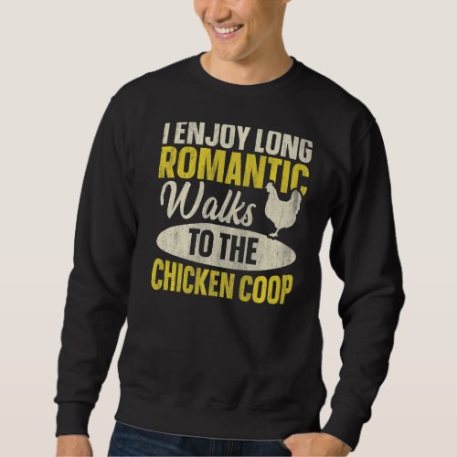 Backyard Chicken Breeding Quote for a Chicken Bree Sweatshirt