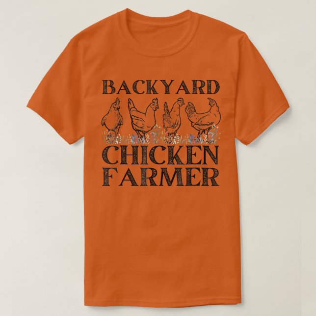 Backyard Chicken Farmer Funny Chicken Farming  T-Shirt (Design Front)