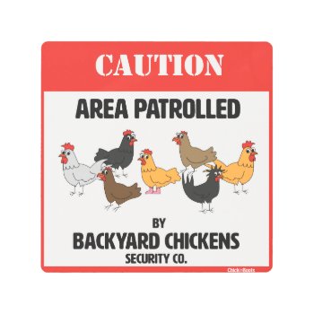 Backyard Chickens Security Company Metal Print by ChickinBoots at Zazzle