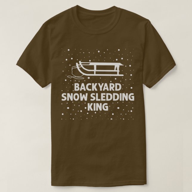 Backyard Snow Sledding King Funny Recreational Sle T-Shirt (Design Front)
