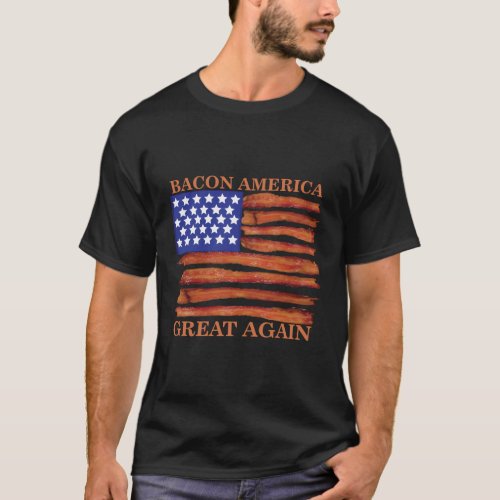 Bacon America Great Again T_Shirt