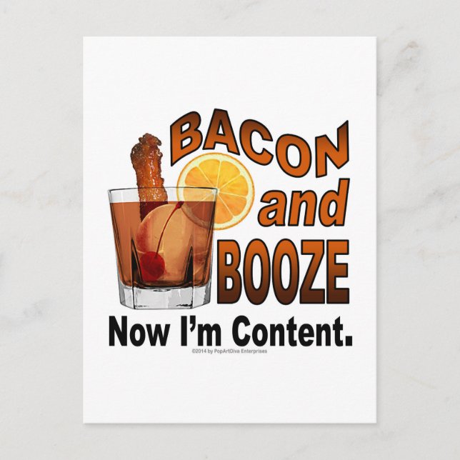 BACON and BOOZE! Now I'm Content. Postcard (Front)