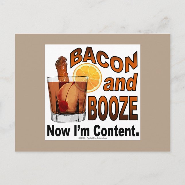 BACON and BOOZE! Now I'm Content. Postcard (Front)