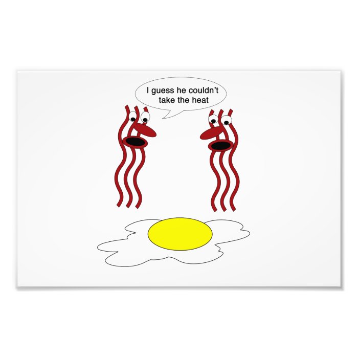 Bacon and Egg Couldn't Stand the Heat Photo Art