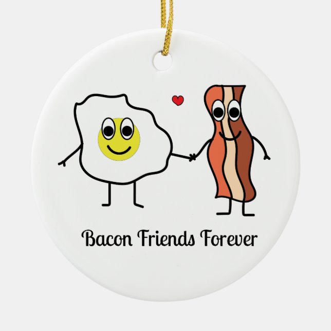 Bacon and Eggs best friends cartoon breakfast meme Ceramic Ornament (Front)